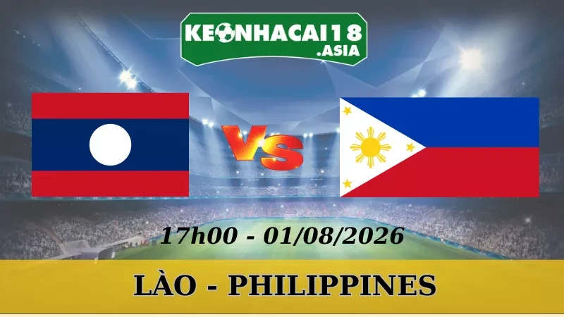 Soi Kèo Nhà Cái Lào Vs Philippines - 01/08/2026| AFF Cup